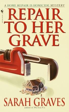 Repair to Her Grave: A Home Repair is Homicide Mystery Kindle Edition