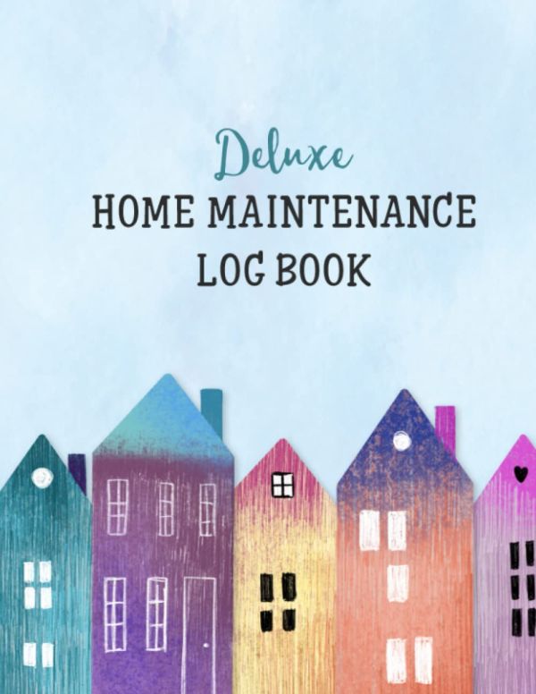 Home Maintenance Log Book: The Ultimate Guide to Organize, Schedule, and Upgrade Your Home | 12 Years of Record Keeping, DIY Projects, and Room Inventory