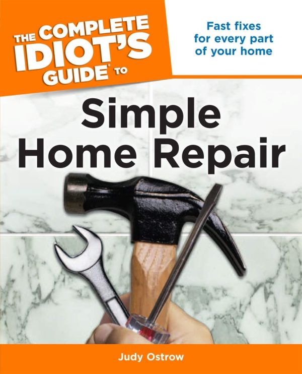 The Ultimate Home Repair Guide: Mastering Fast Fixes for Every Part of Your Home