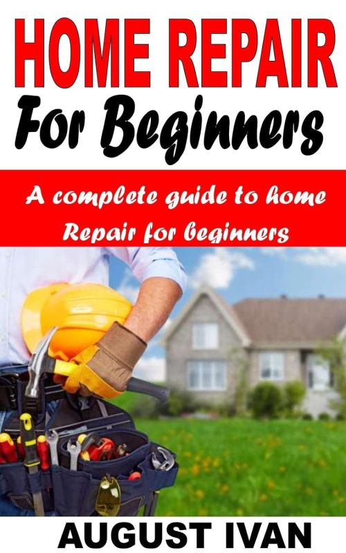 "The DIY Home Repair Handbook: Expert Tips and Tricks for Beginners"