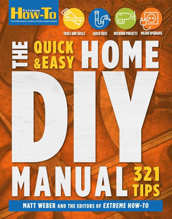 The Quick & Easy Home DIY Manual