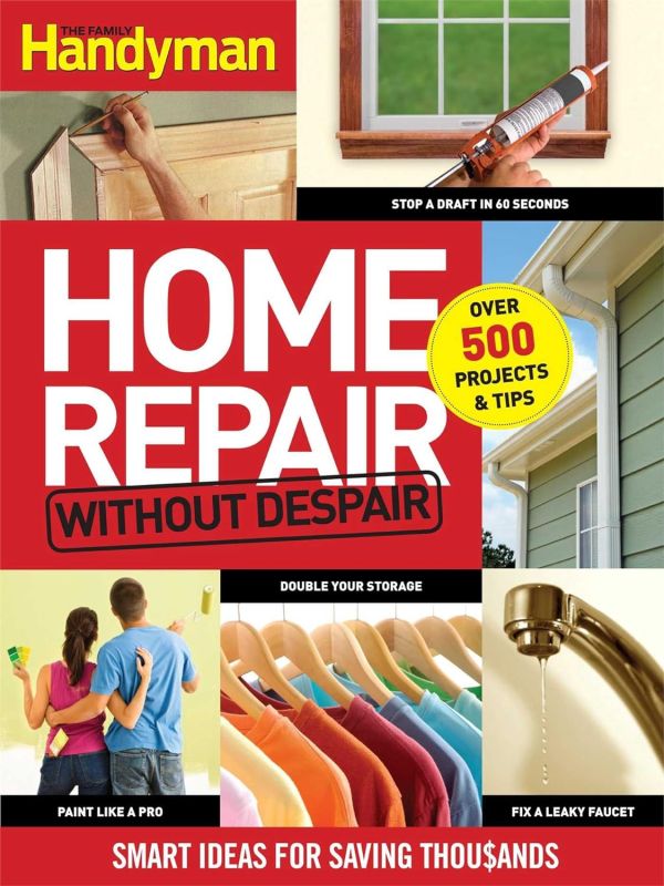 Home Repair Without Despair: Smart Ideas for Saving Thousands