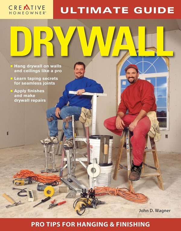 The Drywall Pro's Ultimate Guide: Mastering the Art of Hanging, Repairing, and Finishing Drywall, 3rd Edition