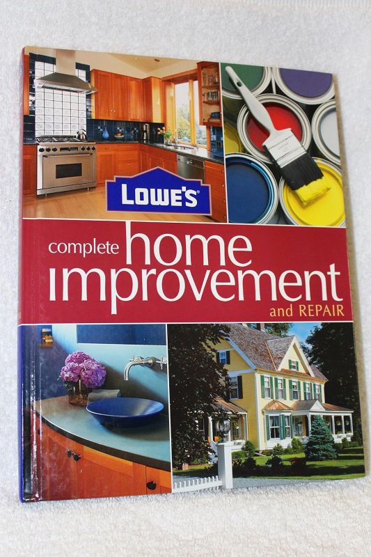 Lowes Complete Home Improvement & Repair Hardcover