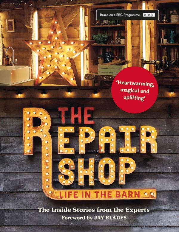 The Repair Shop: LIFE IN THE BARN