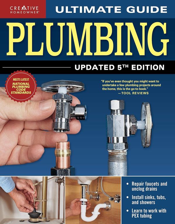 Ultimate Guide: Plumbing - The Expert's Handbook for DIY Home Repairs