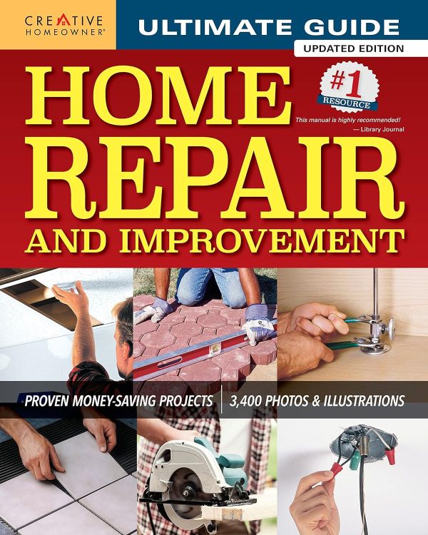 Ultimate Home Repair and Improvement Guide