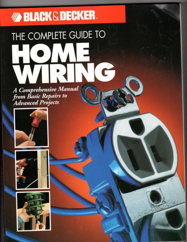 The Complete Guide to Home Wiring: A Comprehensive Manual